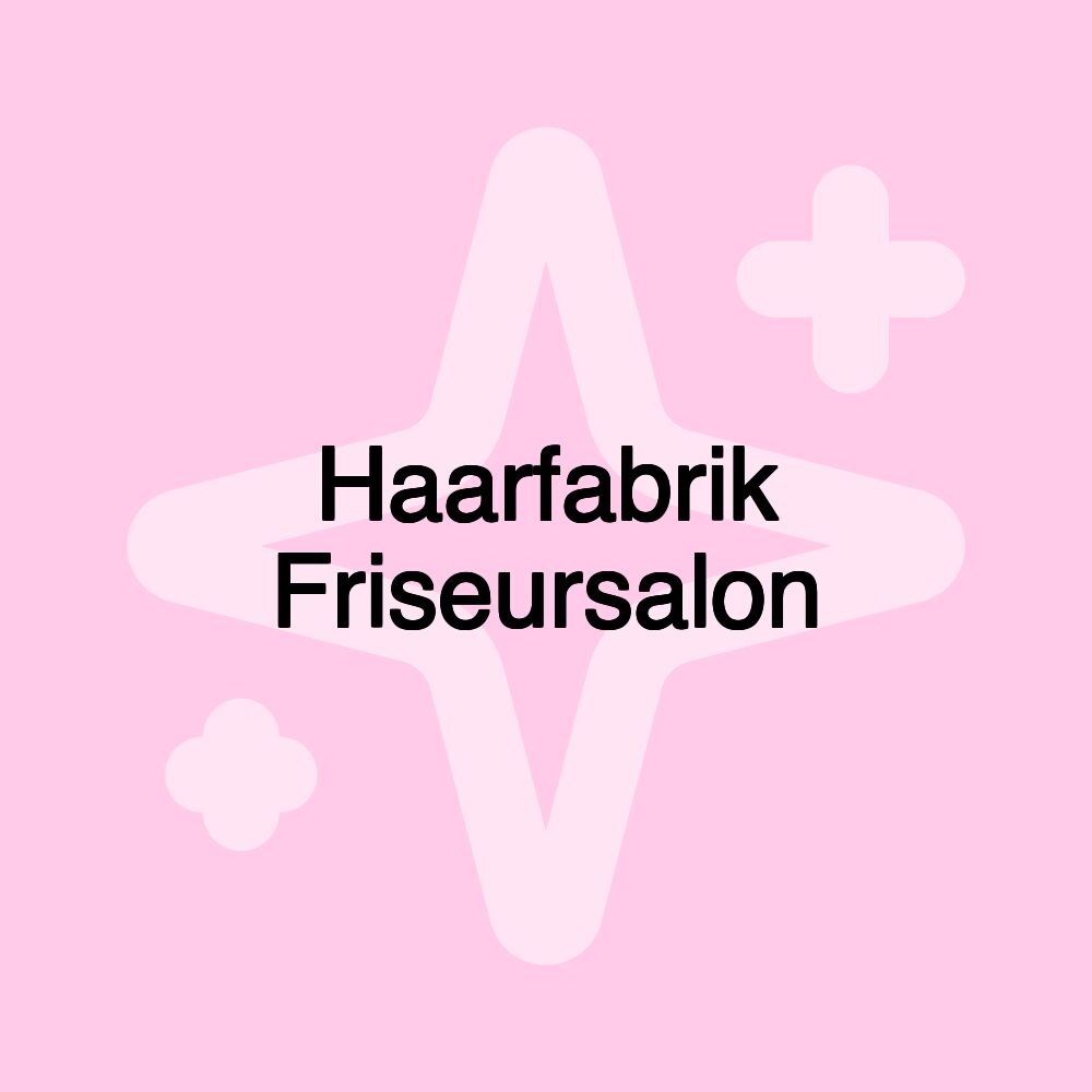 Haarfabrik Friseursalon