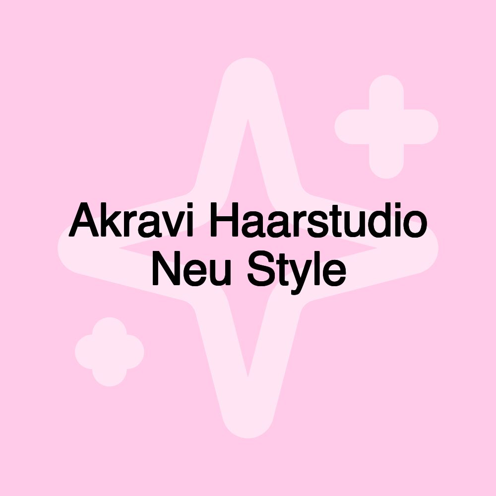 Akravi Haarstudio Neu Style