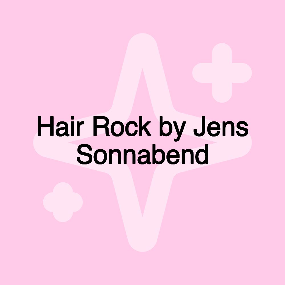 Hair Rock by Jens Sonnabend