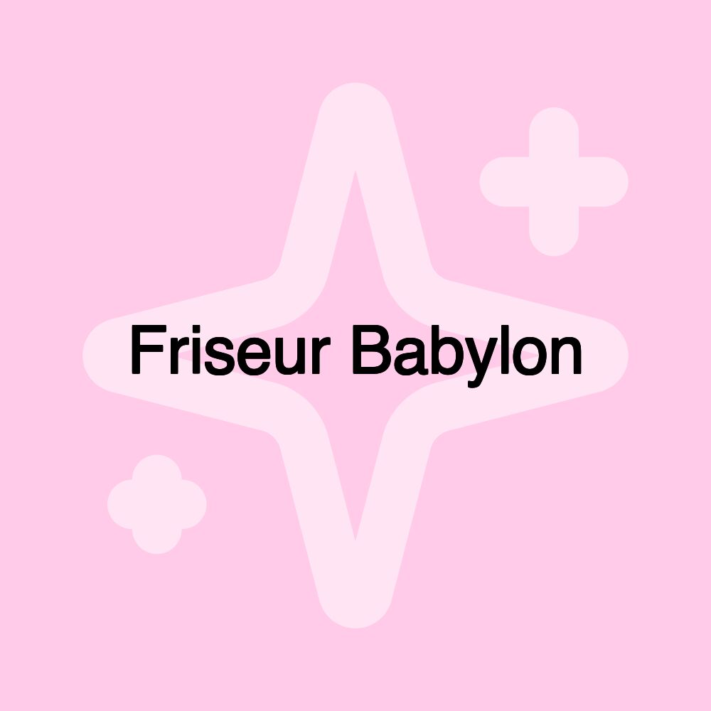 Friseur Babylon