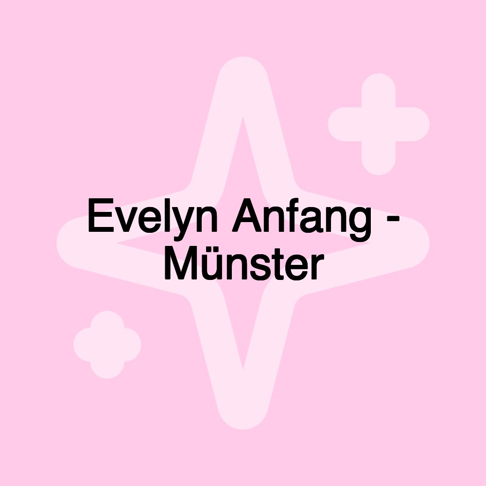 Evelyn Anfang - Münster