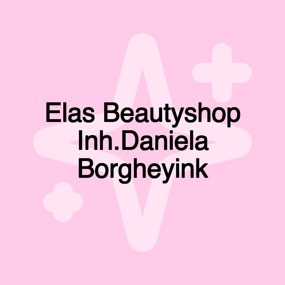 Elas Beautyshop Inh.Daniela Borgheyink