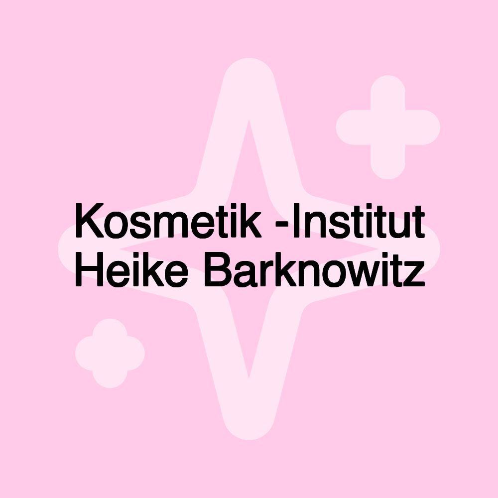 Kosmetik -Institut Heike Barknowitz