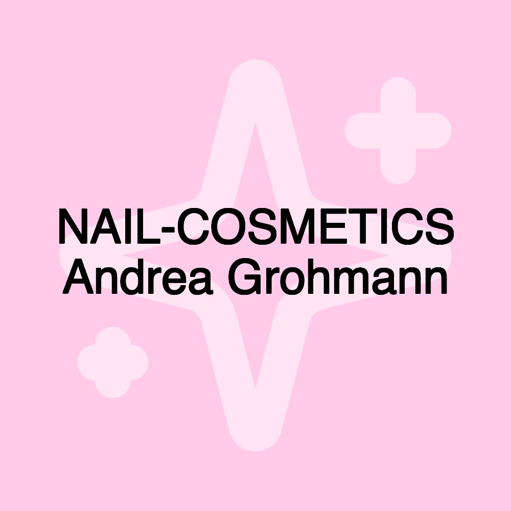 NAIL-COSMETICS Andrea Grohmann