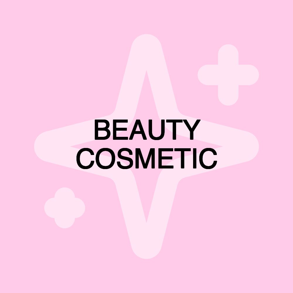 BEAUTY COSMETIC