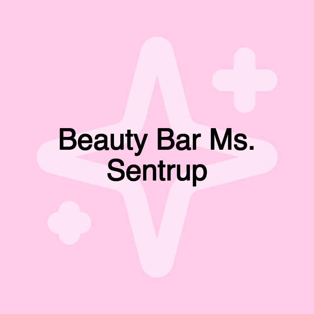 Beauty Bar Ms. Sentrup