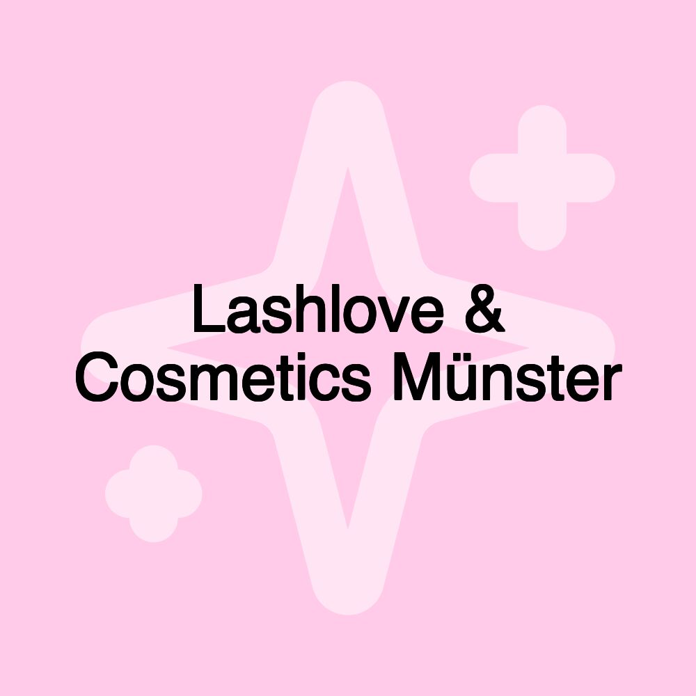 Lashlove & Cosmetics Münster