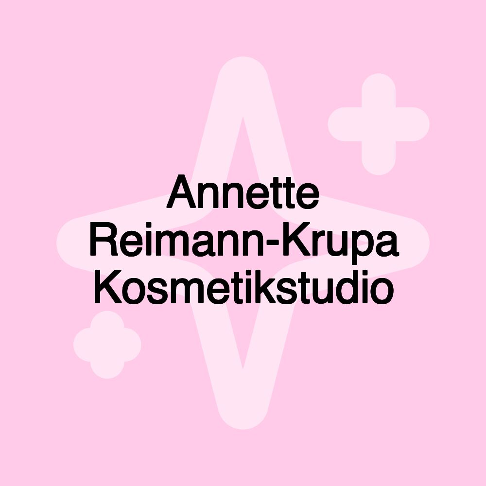 Annette Reimann-Krupa Kosmetikstudio