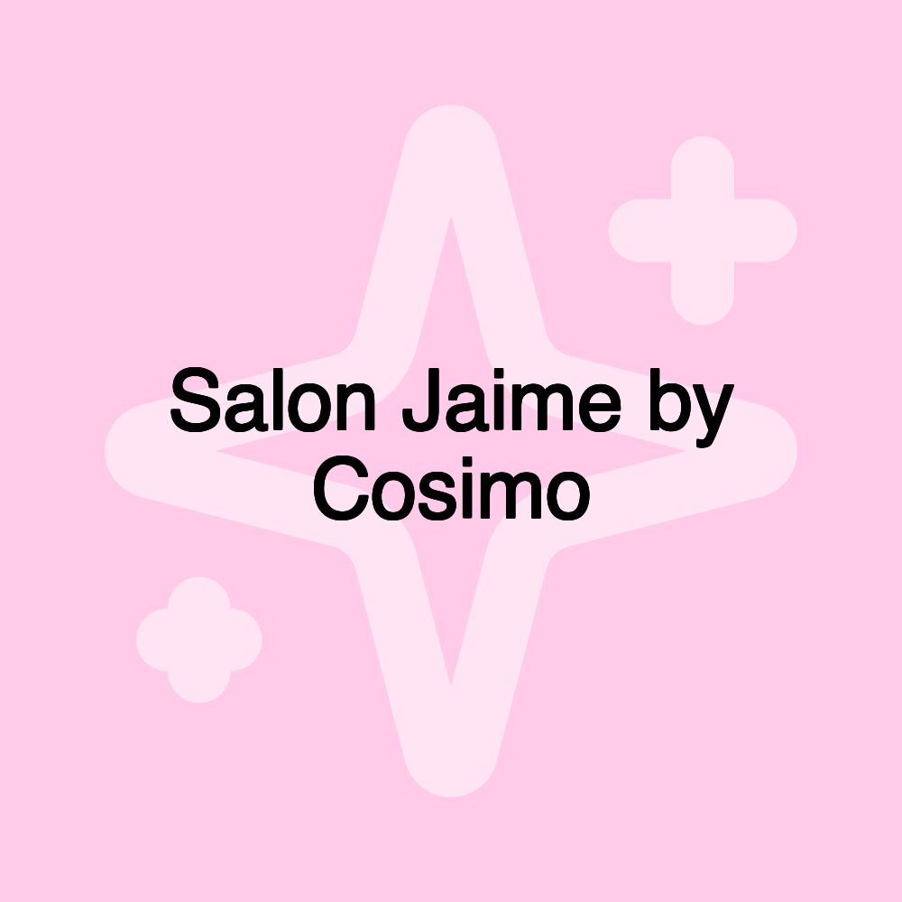 Salon Jaime by Cosimo