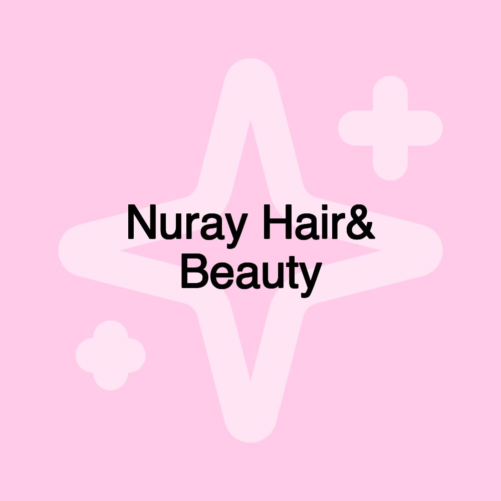 Nuray Hair& Beauty