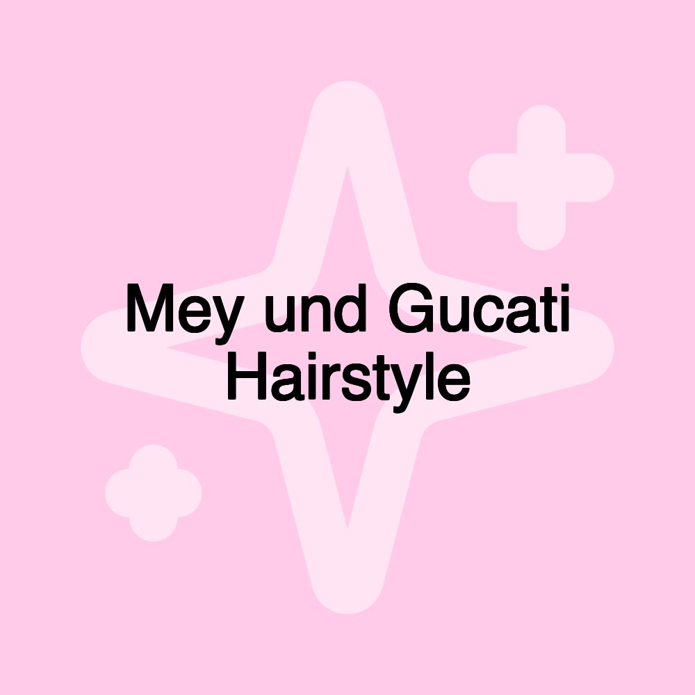 Mey und Gucati Hairstyle