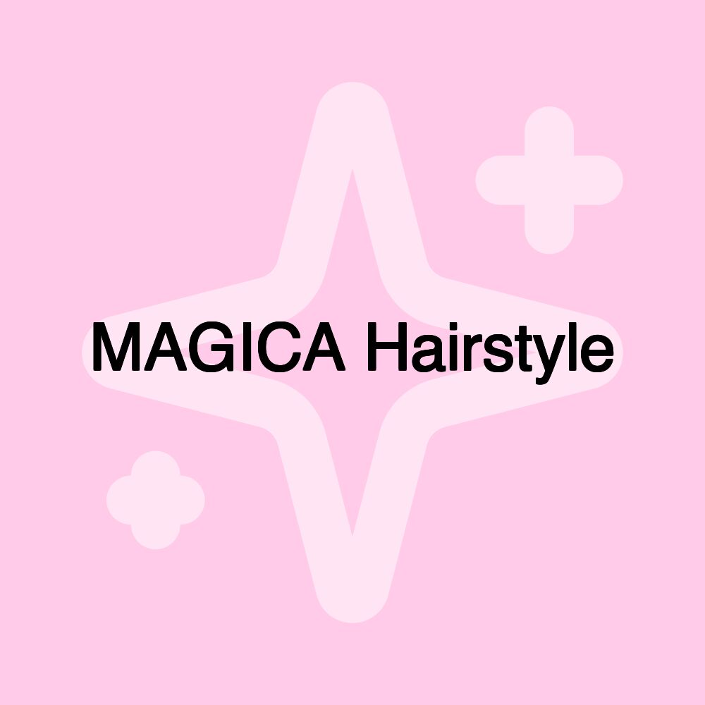 MAGICA Hairstyle