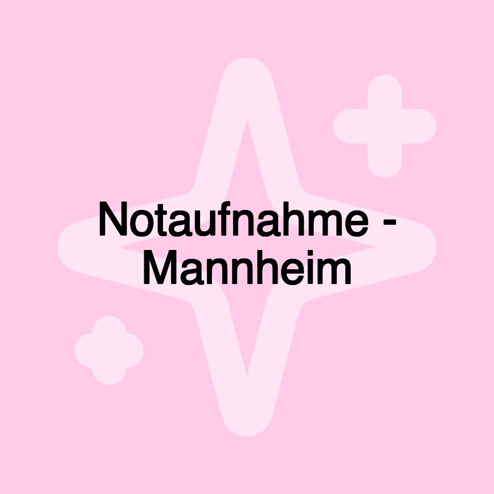 Notaufnahme - Mannheim