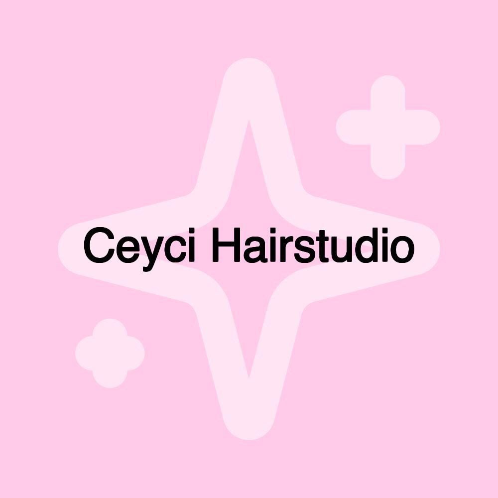 Ceyci Hairstudio