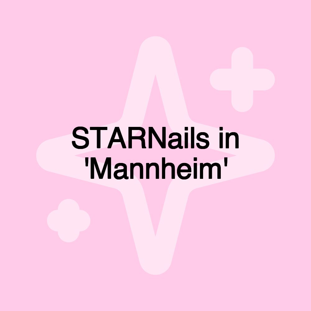 STARNails in 'Mannheim'