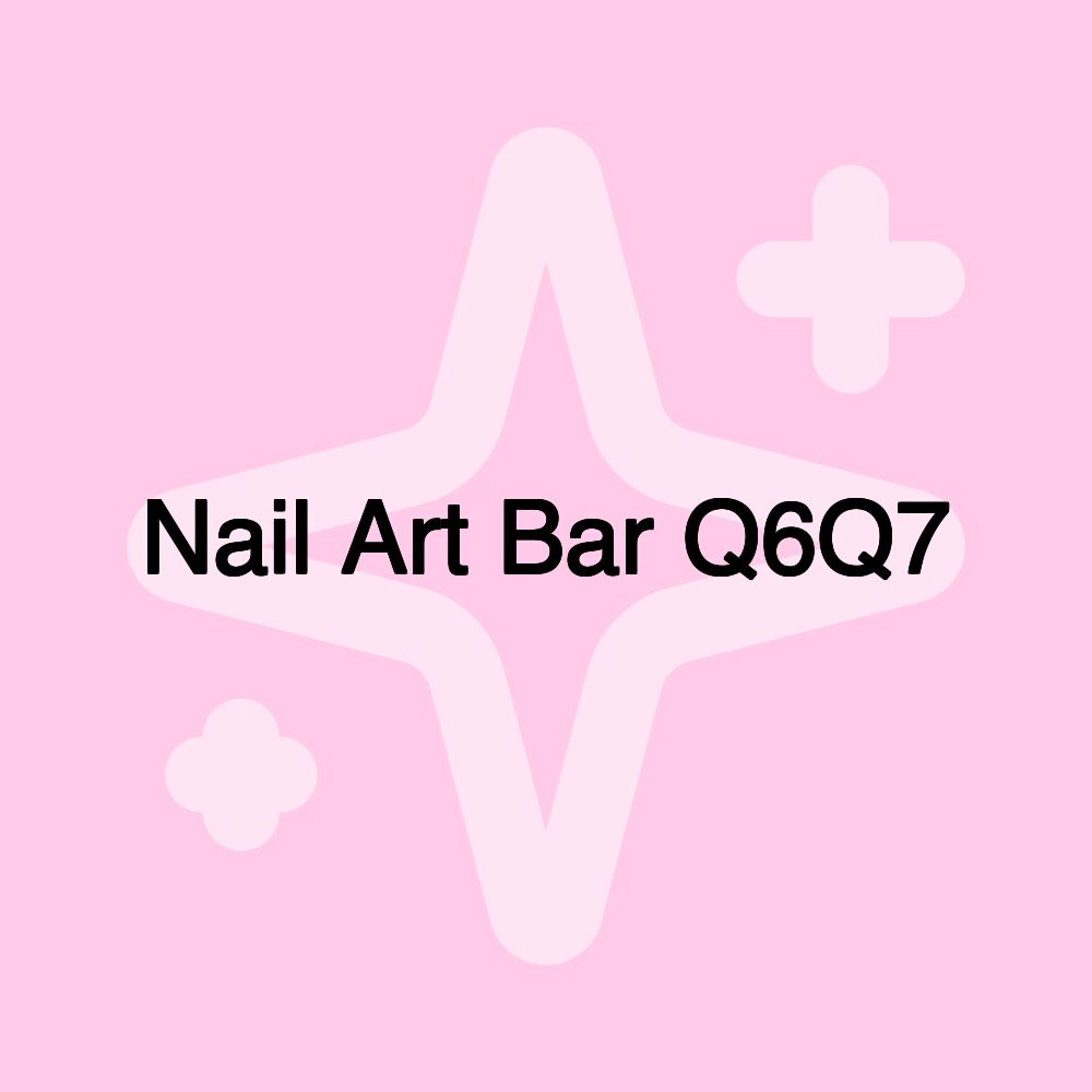 Nail Art Bar Q6Q7