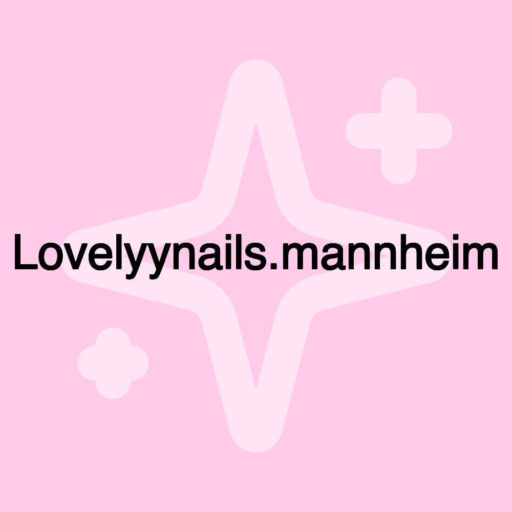 Lovelyynails.mannheim