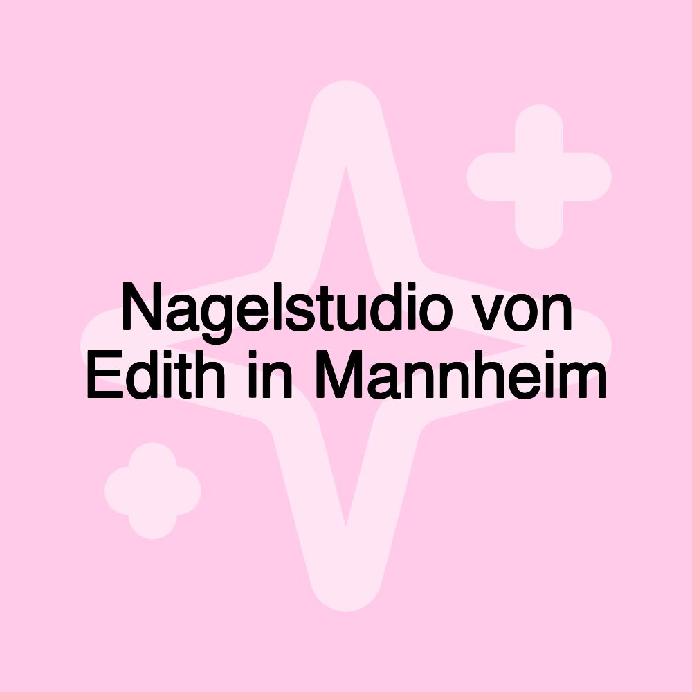 Nagelstudio von Edith in Mannheim