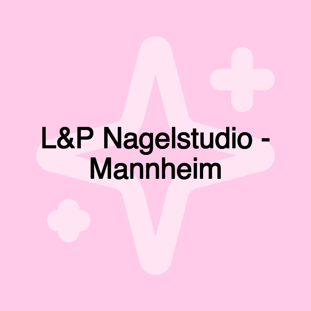 L&P Nagelstudio - Mannheim