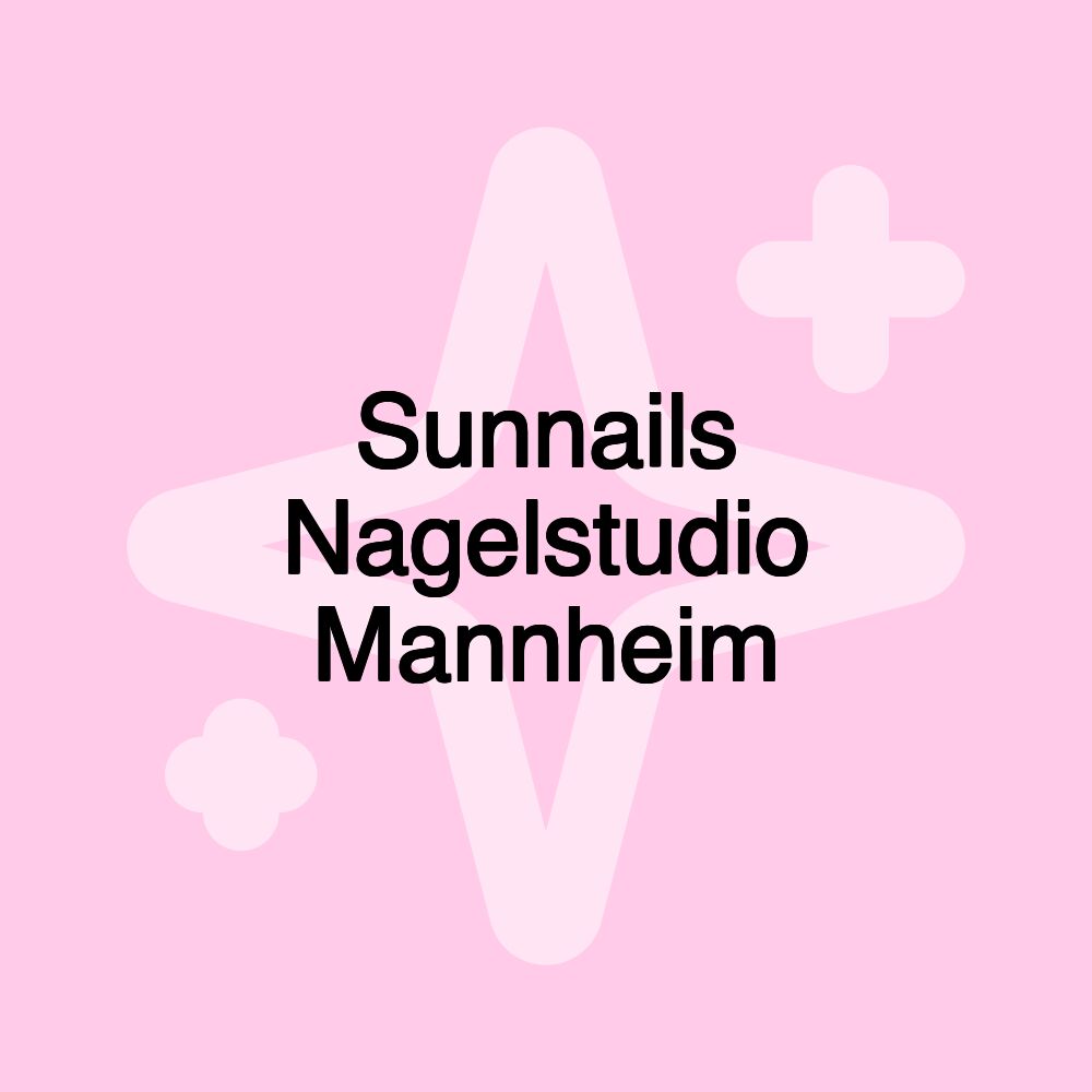 Sunnails Nagelstudio Mannheim