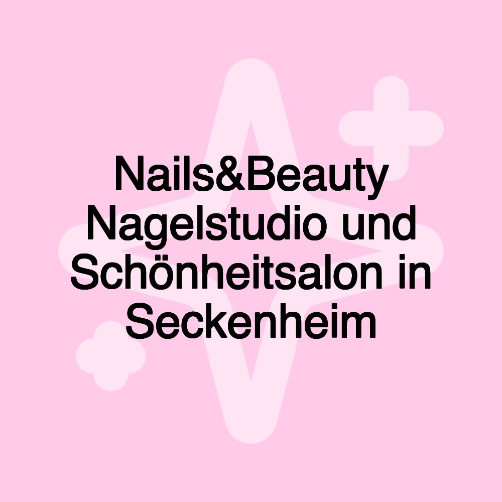 Nails&Beauty Nagelstudio und Schönheitsalon in Seckenheim