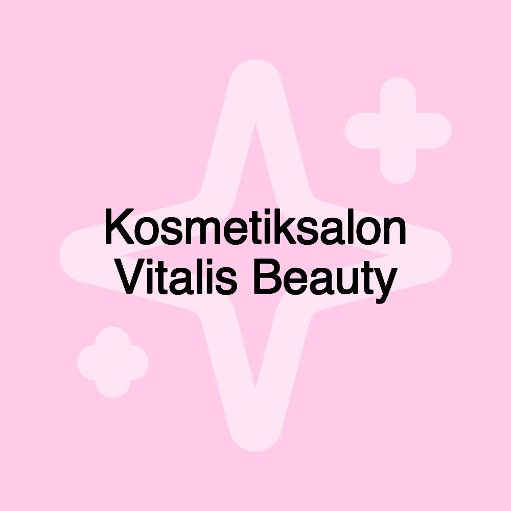 Kosmetiksalon Vitalis Beauty