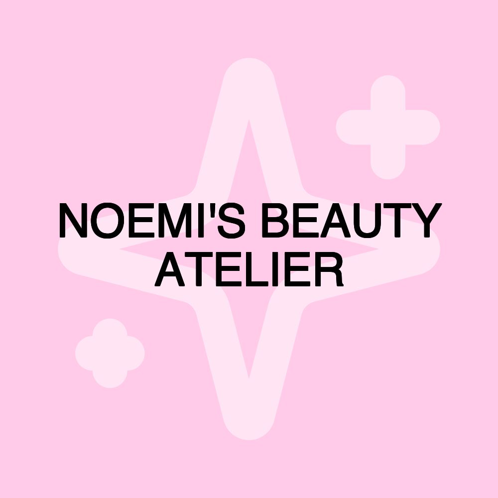 NOEMI'S BEAUTY ATELIER