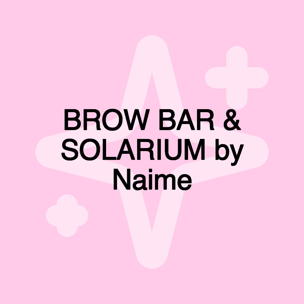 BROW BAR & SOLARIUM by Naime