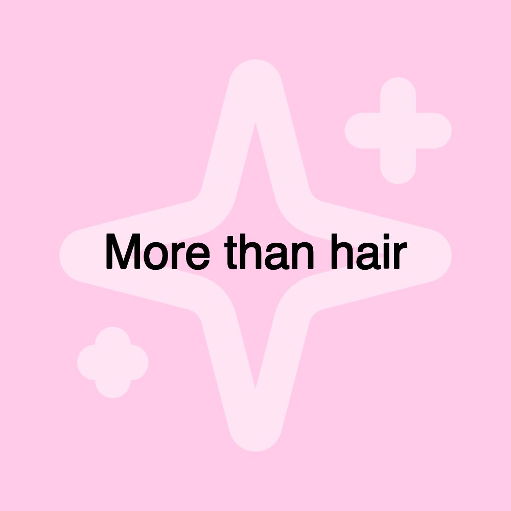 More than hair