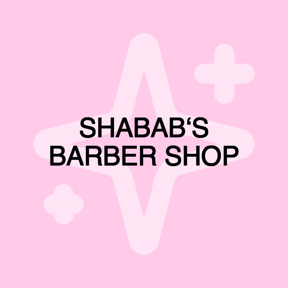 SHABAB‘S BARBER SHOP