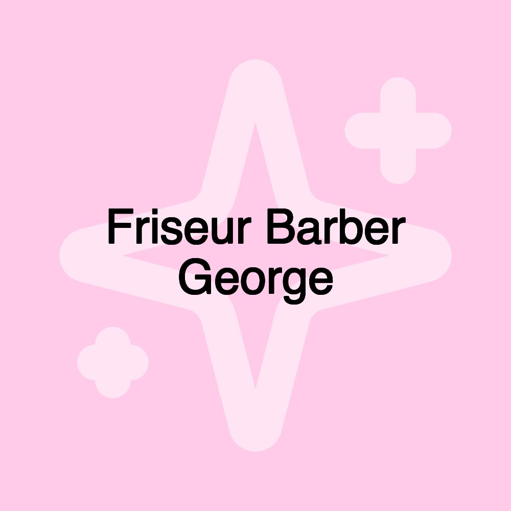 Friseur Barber George