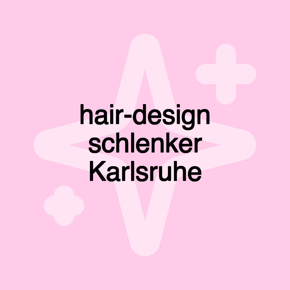 hair-design schlenker Karlsruhe