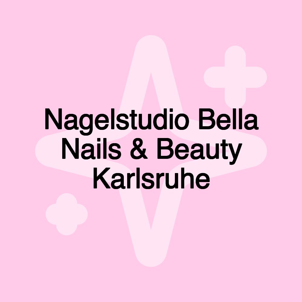 Nagelstudio Bella Nails & Beauty Karlsruhe