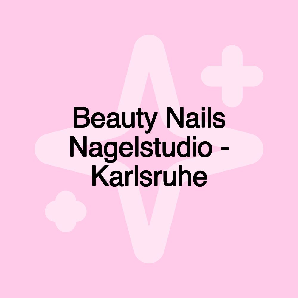 Beauty Nails Nagelstudio - Karlsruhe