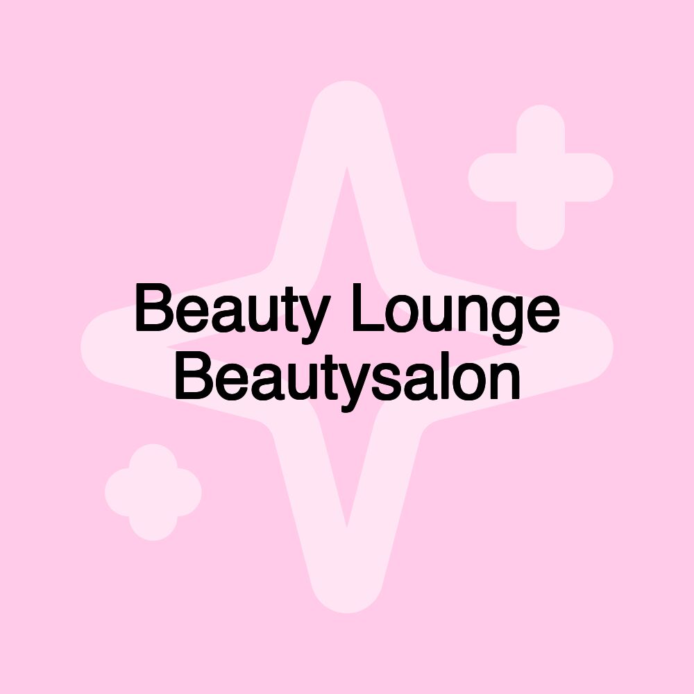 Beauty Lounge Beautysalon