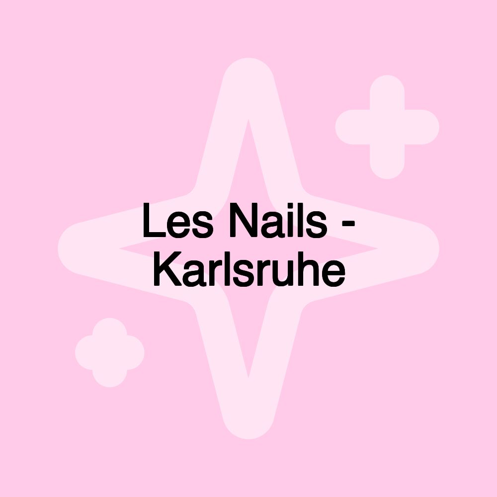 Les Nails - Karlsruhe