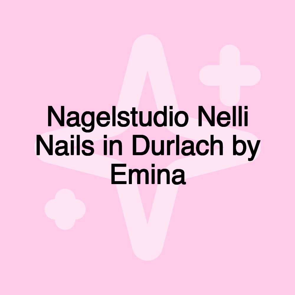 Nagelstudio Nelli Nails in Durlach by Emina