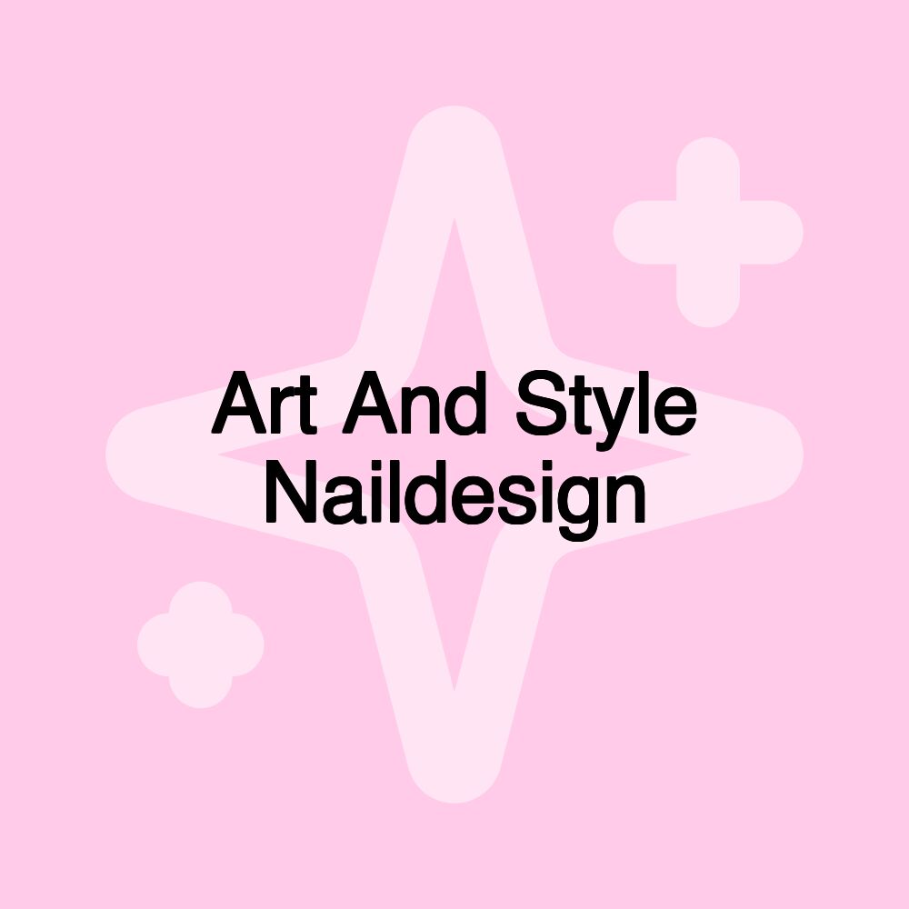 Art And Style Naildesign