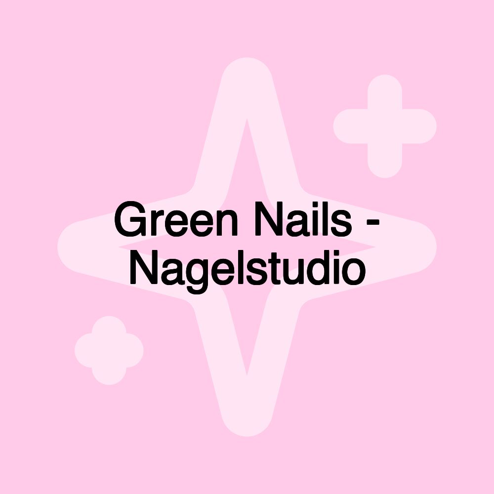 Green Nails - Nagelstudio