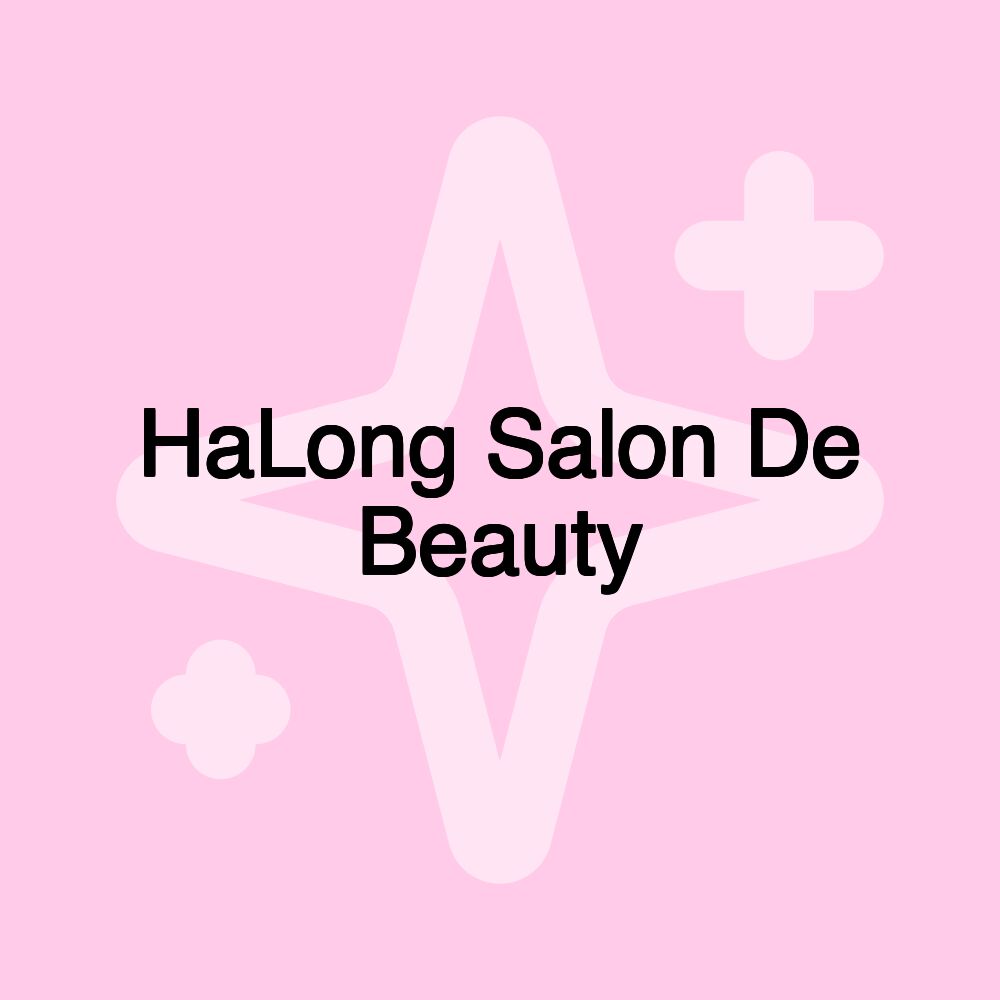 HaLong Salon De Beauty