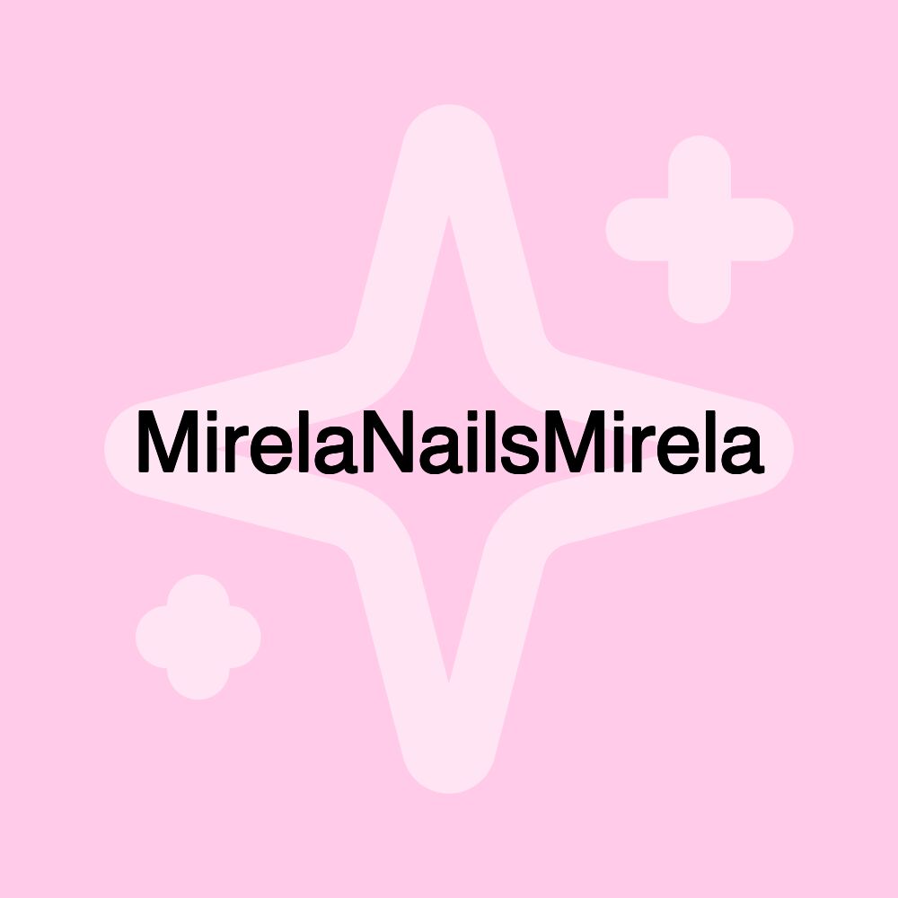 MirelaNailsMirela