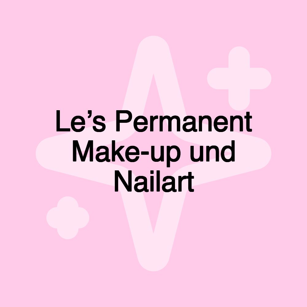 Le’s Permanent Make-up und Nailart