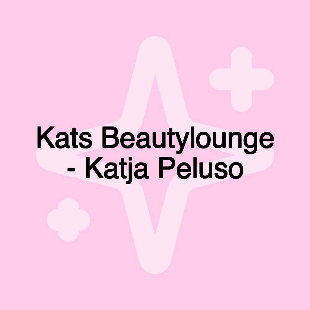 Kats Beautylounge - Katja Peluso