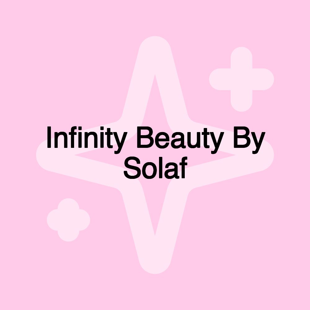 Infinity Beauty By Solaf