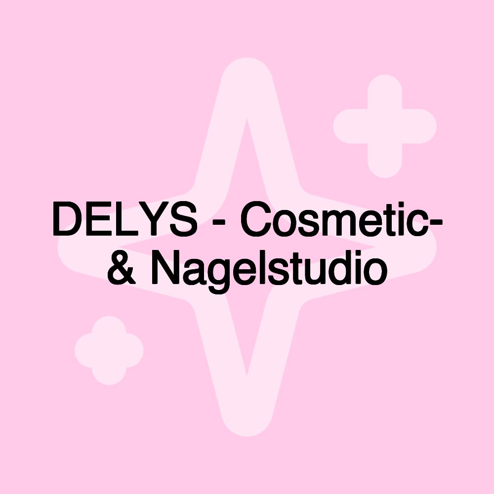 DELYS - Cosmetic- & Nagelstudio