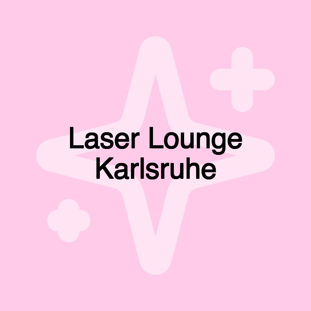 Laser Lounge Karlsruhe