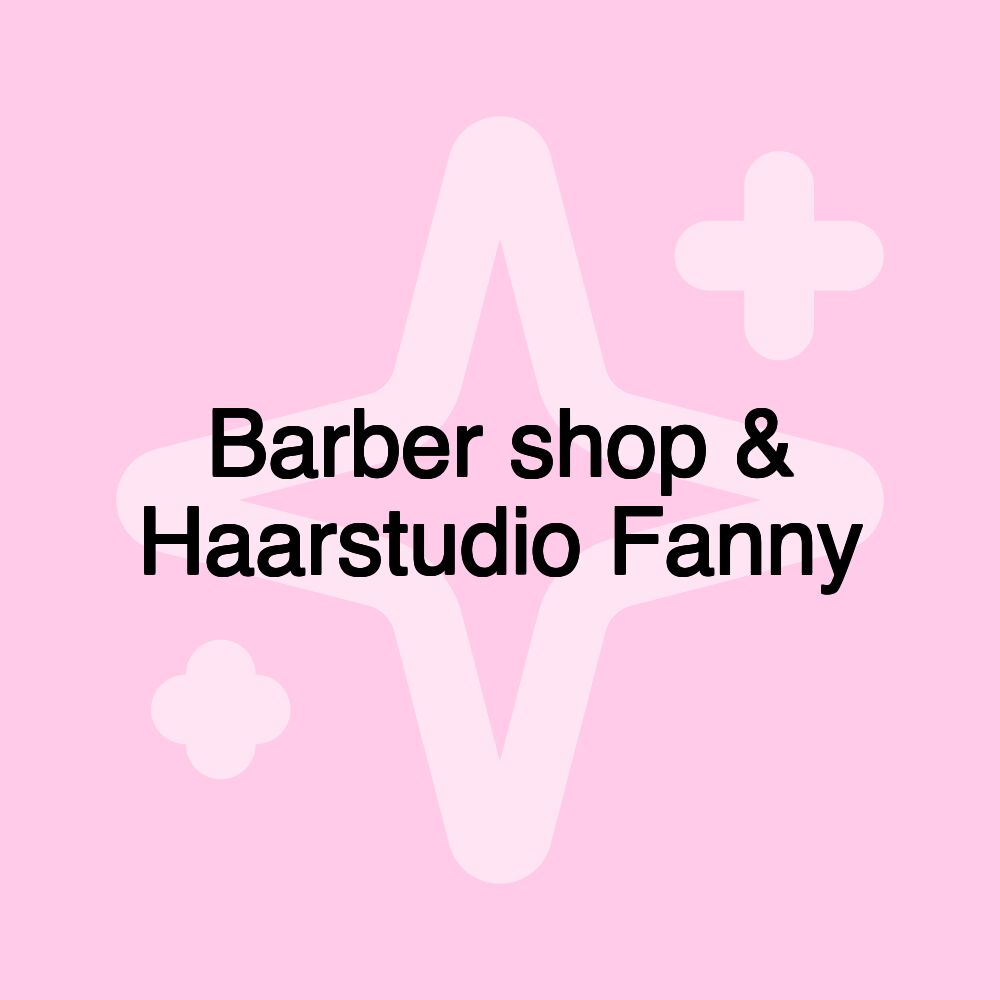 Barber shop & Haarstudio Fanny