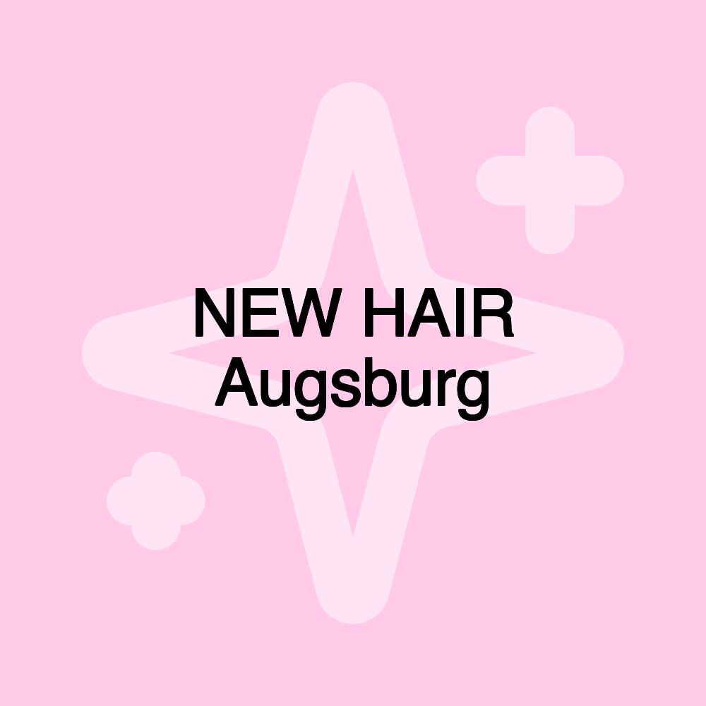 NEW HAIR Augsburg