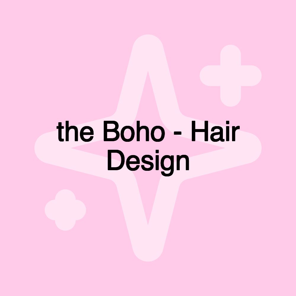 the Boho - Hair Design