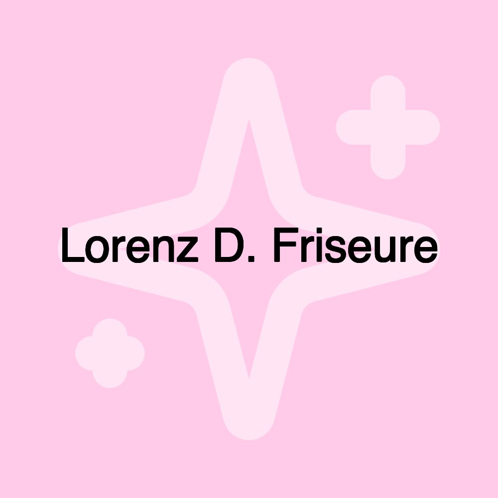 Lorenz D. Friseure